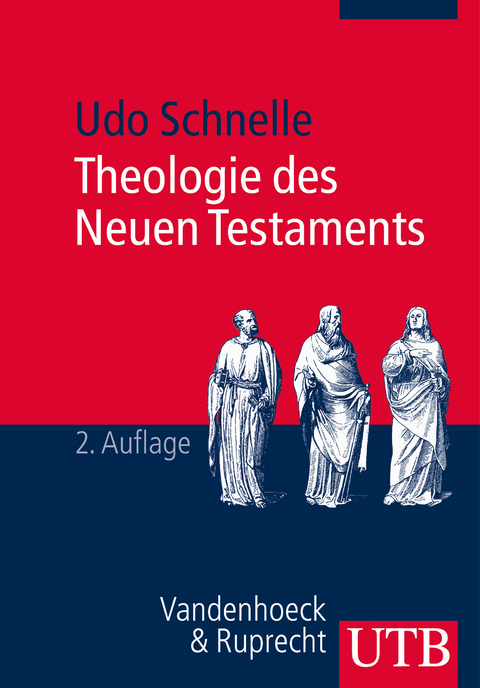 Theologie des Neuen Testaments - Udo Schnelle