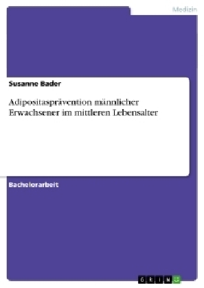 AdipositasprÃ¤vention mÃ¤nnlicher Erwachsener im mittleren Lebensalter - Susanne Bader