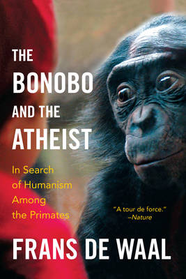 The Bonobo and the Atheist - Frans de Waal