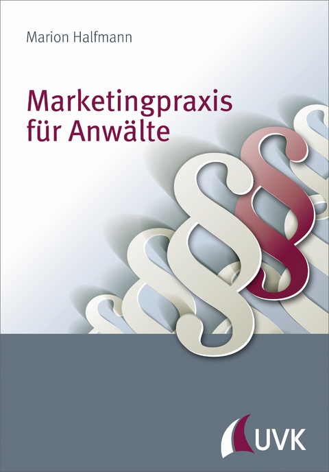 Marketingpraxis für Anwälte - Marion Halfmann