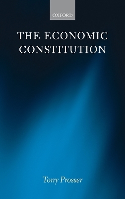 The Economic Constitution - Tony Prosser