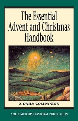 The Essential Advent and Christmas Handbook -  Redemptorist Pastoral Publication