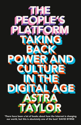 The People’s Platform - Astra Taylor