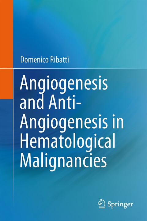 Angiogenesis and Anti-Angiogenesis in Hematological Malignancies - Domenico Ribatti