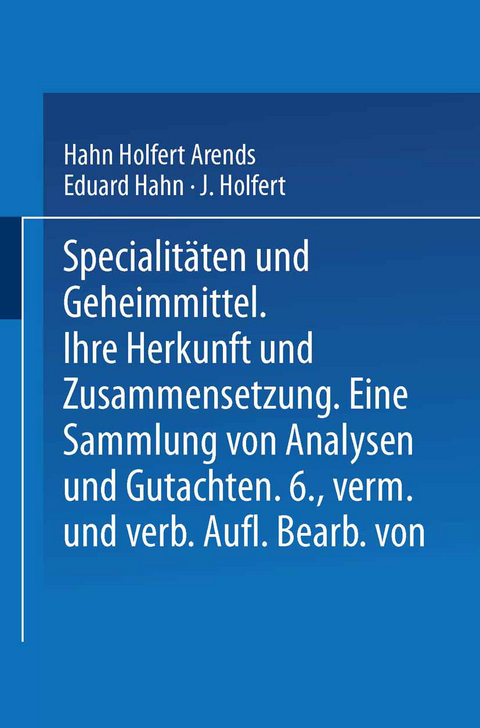 Spezialitäten und Geheimmittel - Hahn Holfert Arends