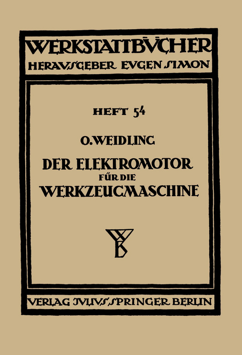 Der Elektromotor für die Werkzeugmaschine - Otto Weidling