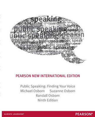 Public Speaking Pearson New International Edition, plus MyCommunicationLab without eText - Michael Osborn, Suzanne Osborn, Randall Osborn