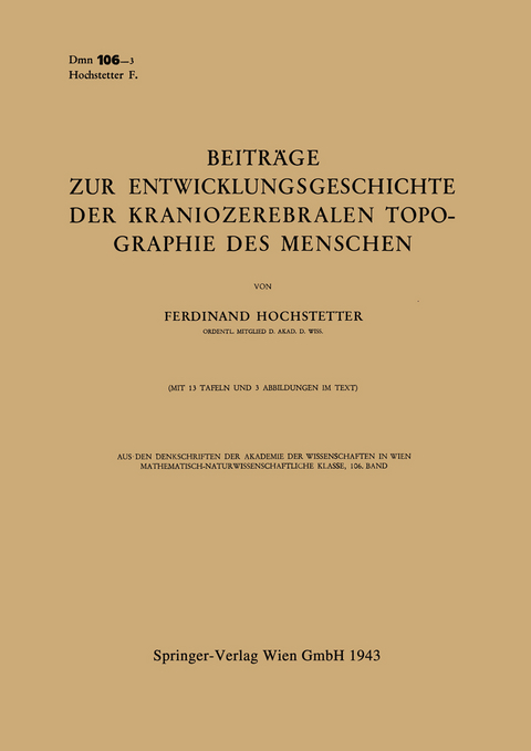 Beiträge zur Entwicklungsgeschichte der Kraniozerebralen Topographie des Menschen - Ferdinand Hochstetter