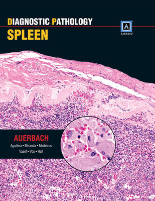 Diagnostic Pathology: Spleen - Aaron Auerbach