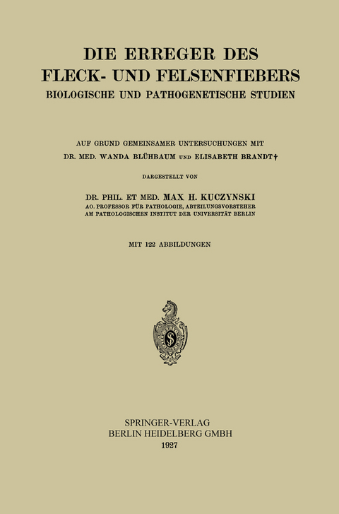 Die Erreger des Fleck- und Felsenfiebers - Max Hans Kuczynski