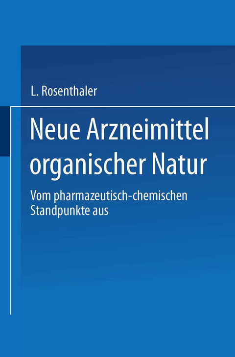 Neue Arzneimittel organischer Natur. - L. Rosenthaler