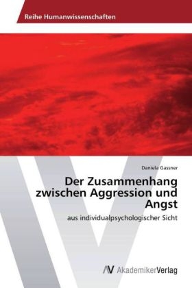 Der Zusammenhang zwischen Aggression und Angst - Daniela Gassner