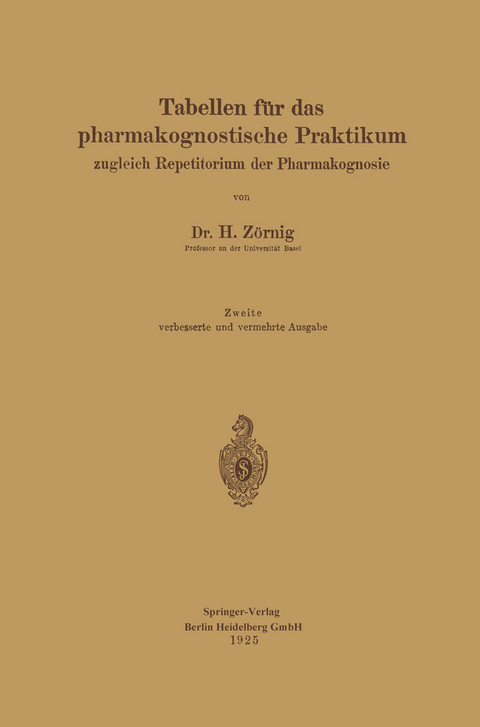 Tabellen für das pharmakognostische Praktikum - Heinrich Zörnig