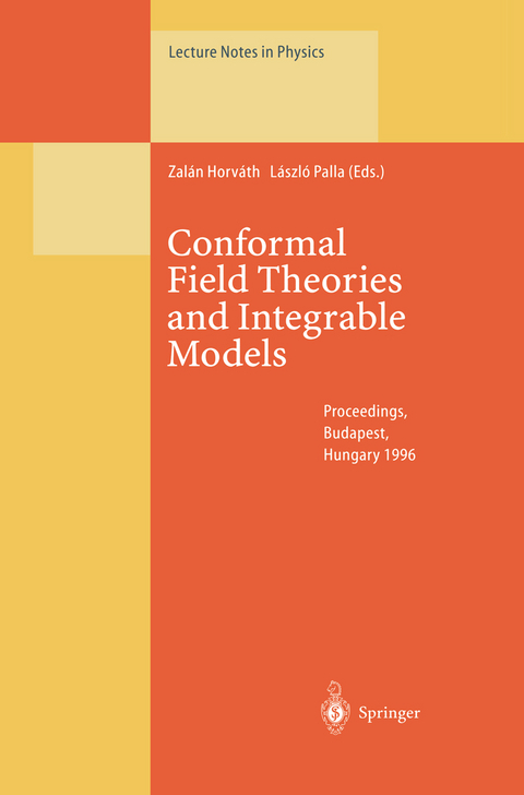 Conformal Field Theories and Integrable Models - 