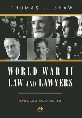 World War II Law and Lawyers - Thomas J. Shaw