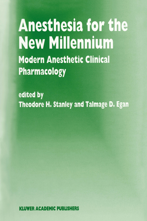 Anesthesia for the New Millennium - 