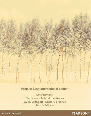 Environment Pearson New International Edition, plus MasteringEnvironmentalScience without eText - Jay H. Withgott, Scott R. Brennan