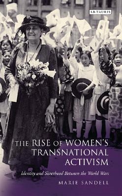 The Rise of Women's Transnational Activism - Marie Sandell