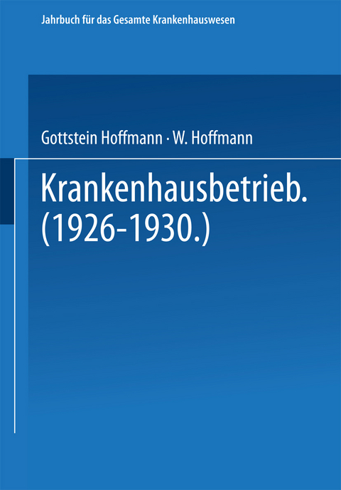 Krankenhausbetrieb (1926–1930) - Gottstein Hoffmann