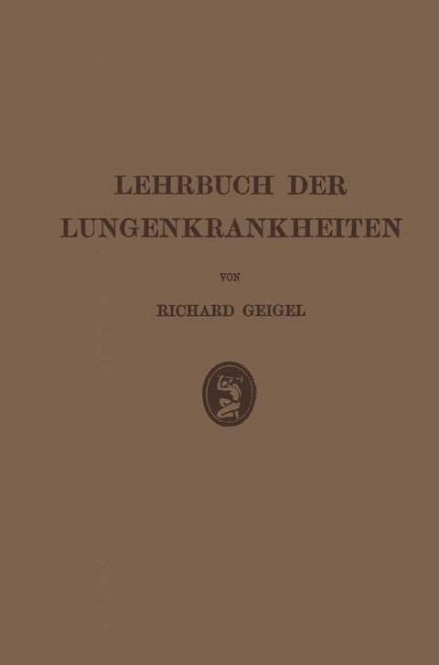 Lehrbuch Der Lungenkrankheiten - Richard Geigel