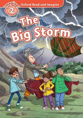 Oxford Read and Imagine: Level 2:: The Big Storm - Paul Shipton