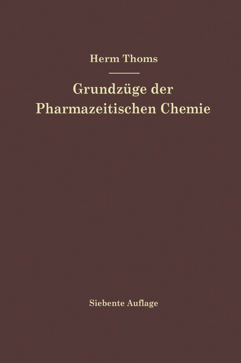 Grundzüge der Pharmazeutischen Chemie - Hermann Thoms