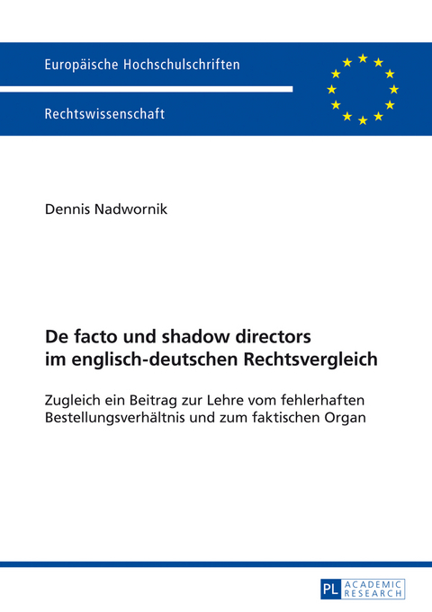 De facto und shadow directors im englisch-deutschen Rechtsvergleich - Dennis Nadwornik