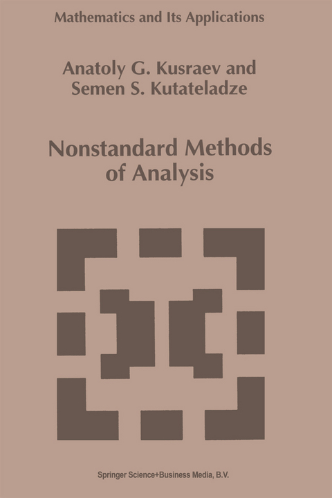 Nonstandard Methods of Analysis - A.G. Kusraev, Semën Samsonovich Kutateladze
