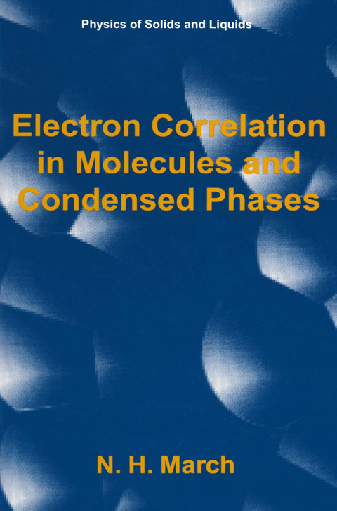 Electron Correlation in Molecules and Condensed Phases - Norman H. March