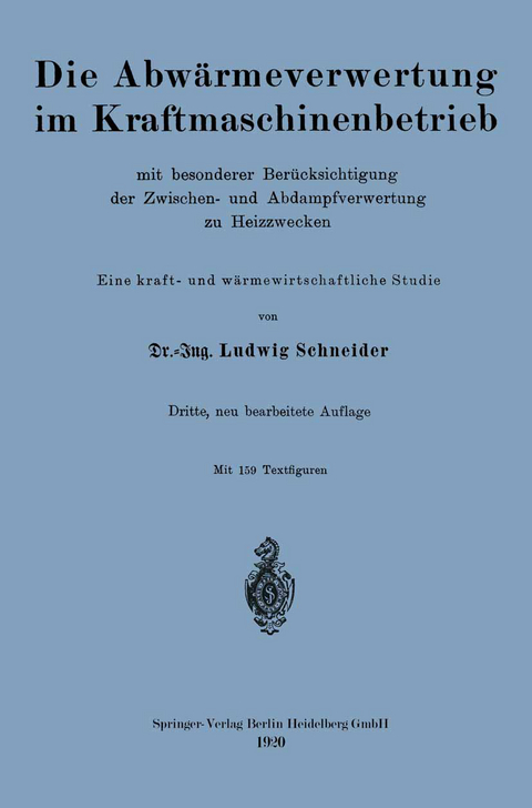 Die Abwärmeverwertung im Kraftmaschinenbetrieb - Ludwig Schneider