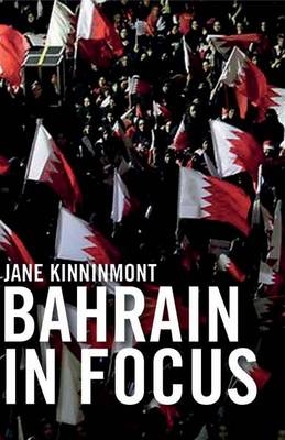 Bahrain in Focus - Jane Kinnimont