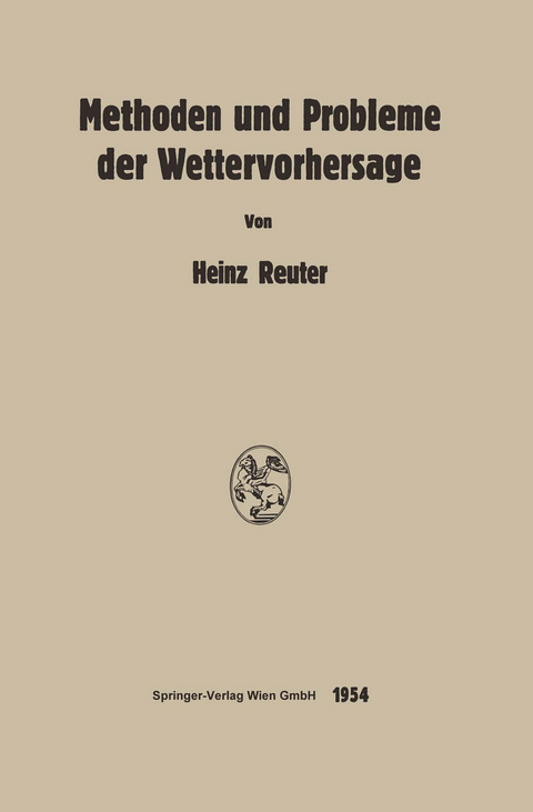 Methoden und Probleme der Wettervorhersage - Heinz Reuter