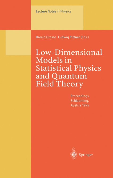 Low-Dimensional Models in Statistical Physics and Quantum Field Theory - 