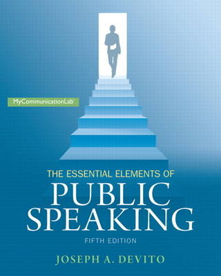 The Essential Elements of Public Speaking - Joseph A. DeVito