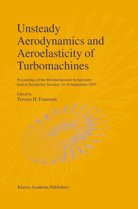 Unsteady Aerodynamics and Aeroelasticity of Turbomachines - 
