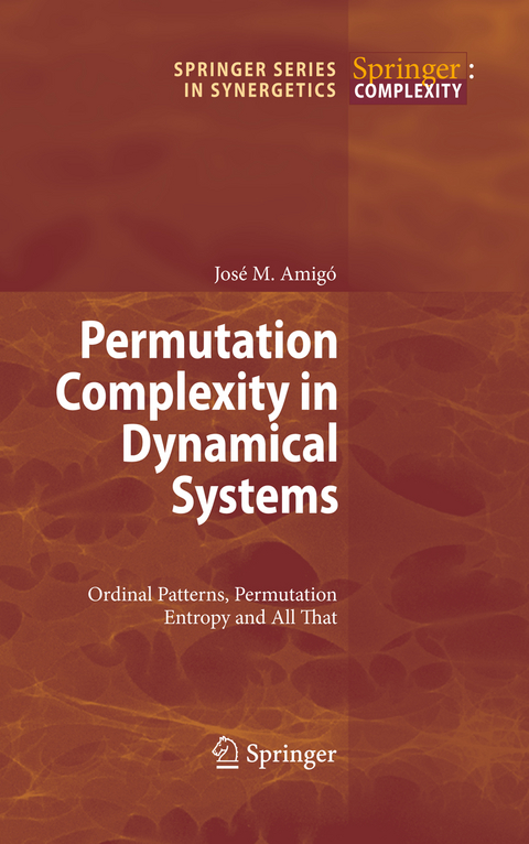 Permutation Complexity in Dynamical Systems - José Amigó