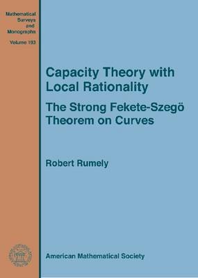 Capacity Theory with Local Rationality - Robert Rumely