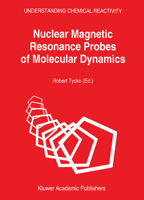 Nuclear Magnetic Resonance Probes of Molecular Dynamics - 