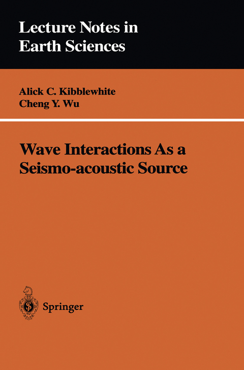 Wave Interactions As a Seismo-acoustic Source - Alick C. Kibblewhite, Cheng Y. Wu