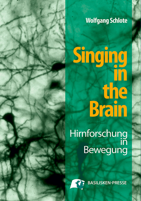 Singing in the Brain - Wolfgang Schlote