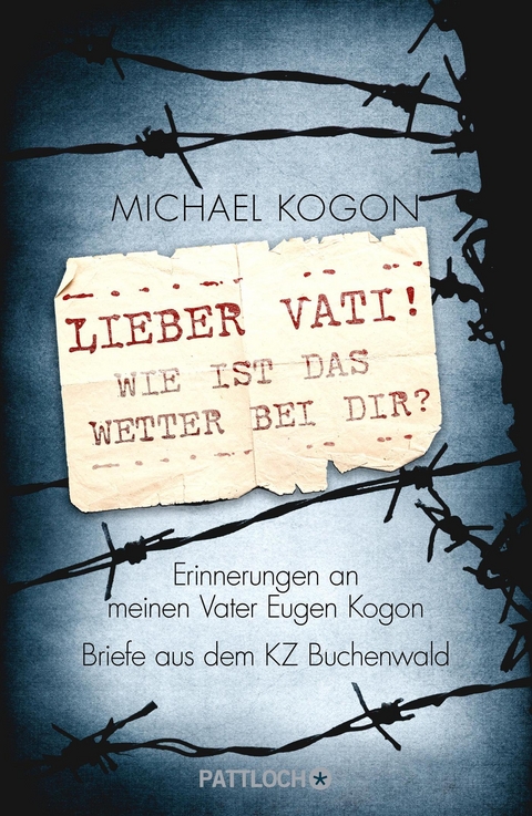 Lieber Vati! Wie ist das Wetter bei Dir? - Michael Kogon