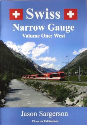 Swiss Narrow Gauge - Jason Sargerson