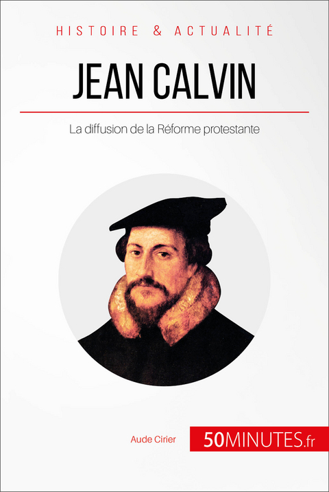 Jean Calvin -  50Minutes,  Aude Cirier