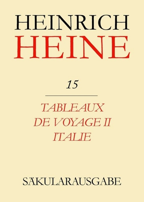 Heinrich Heine Säkularausgabe / Tableaux de voyage II. Italie - 