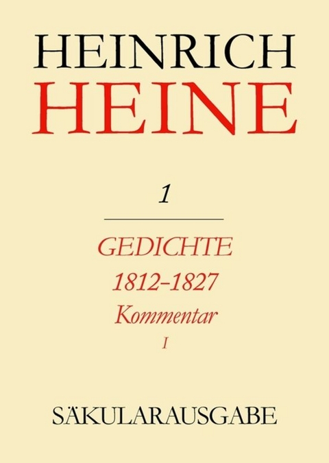 Heinrich Heine Säkularausgabe / Gedichte 1812-1827. Kommentar - 