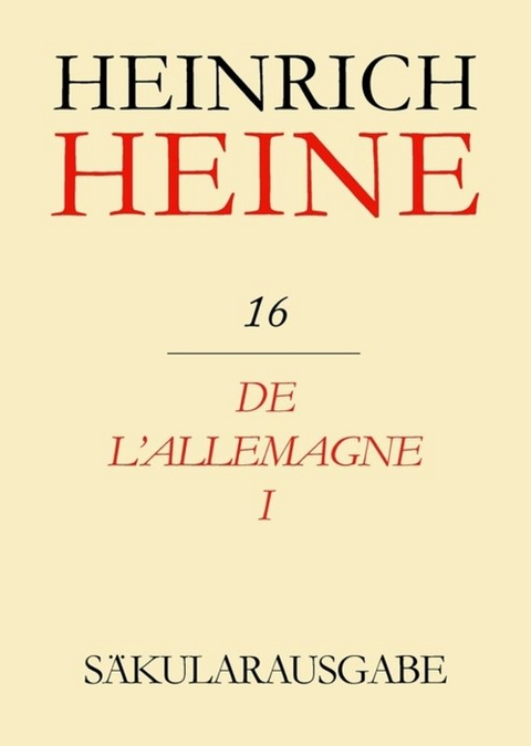 Heinrich Heine Säkularausgabe / De l'Allemagne I - 