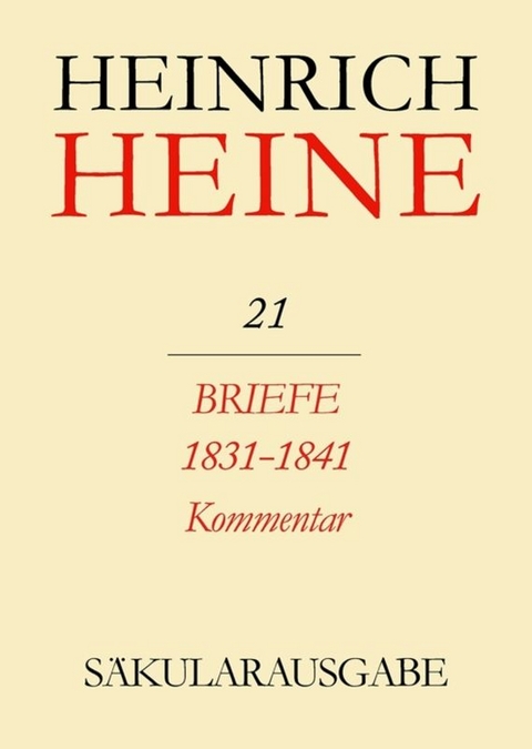 Heinrich Heine Säkularausgabe / Briefe 1831-1841. Kommentar - 