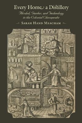 Every Home a Distillery - Sarah H. Meacham