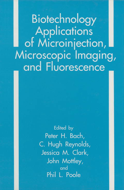 Biotechnology Applications of Microinjection, Microscopic Imaging, and Fluorescence - 