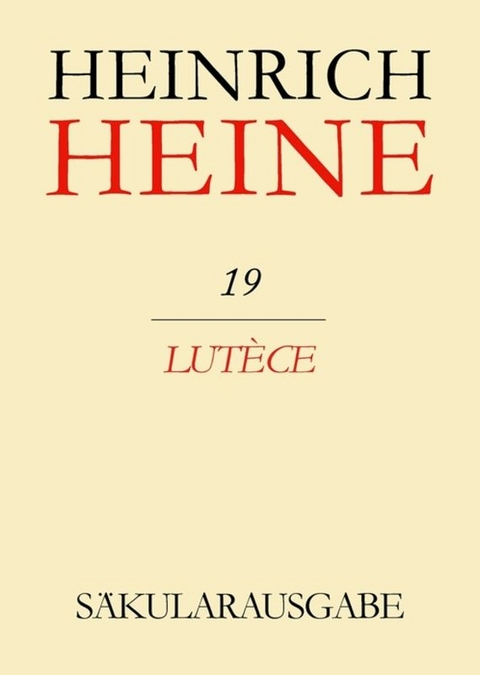Heinrich Heine Säkularausgabe / Lutèce - 